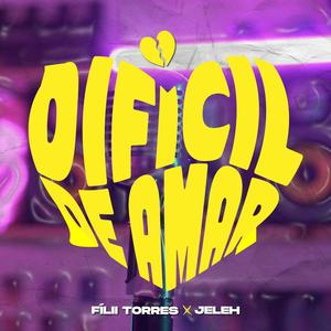 Difícil de Amar (feat. Fílii Torres)