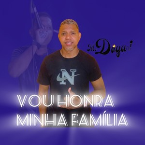 Vou Honra Minha Familia