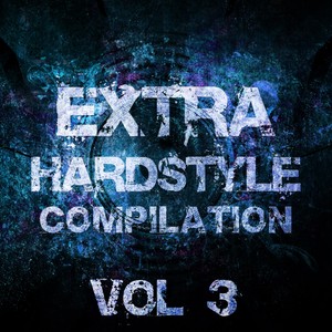 Extra Hardstyle Compilation, Vol. 3