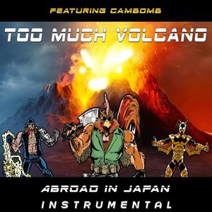 Too Much Volcano (Inst.)