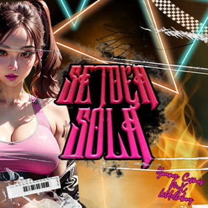 Se Toca Sola (Explicit)