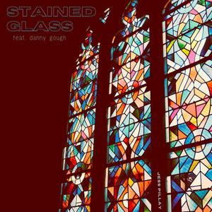 Stained Glass (feat. Danny Gough)