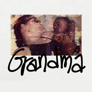 Grandma (Explicit)