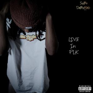 Live In PLK (Explicit)