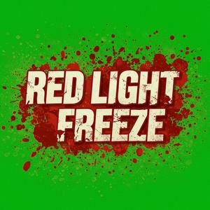 Red Light Freeze
