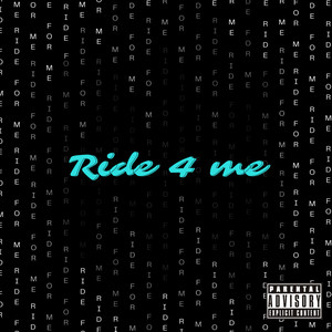 Ride 4 me (Explicit)