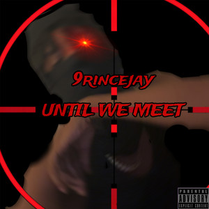 Until We Meet (Explicit)