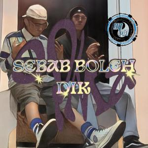 Sebab Boleh Dik (Iyjatt,Qoda) [Explicit]