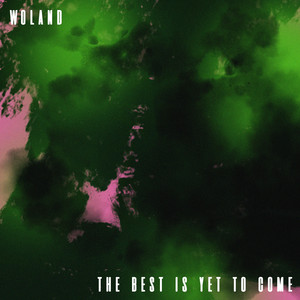 The Best Is Yet To Come