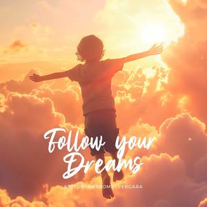 Follow your Dreams