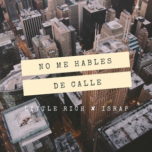 No Me Hables de Calle (feat. Israp) [Explicit]