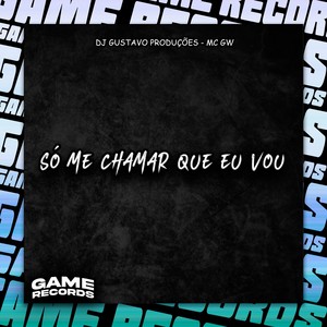 Só Me Chamar Que Eu Vou (Explicit)