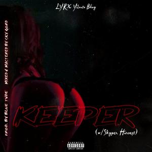 keepër (feat. Skyper Harvest) (Explicit)