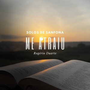 Me Atraiu: Solos de Sanfona