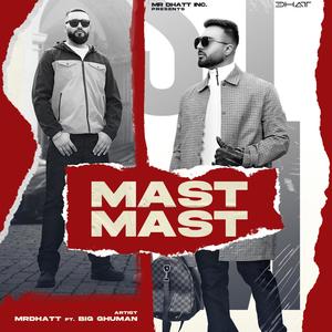 MAST MAST (feat. big ghuman) (Explicit)
