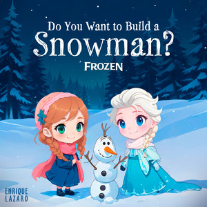 Do You Want to Build a Snowman? (From "Frozen") (Piano Version)