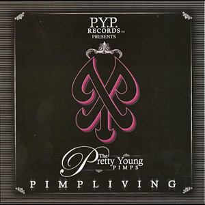 P.Y.P. Records Presents: Pimp Living (Explicit)
