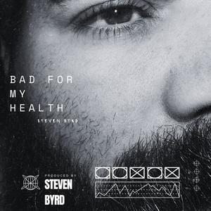 Bad For My Health (Explicit)