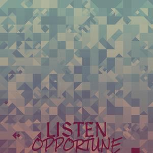 Listen Opportune