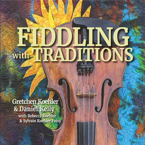North Country Voices / Fiddling With Traditions (feat. Daniel Kelly)