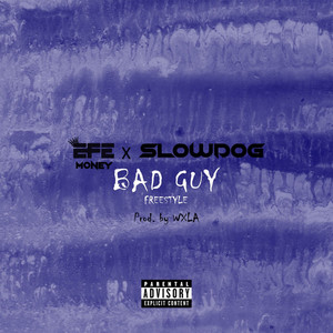 Bad Guy Freestyle (Explicit)