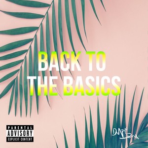 Back To The Basics (Explicit)