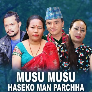 Musu Musu Haseko Man Parchha