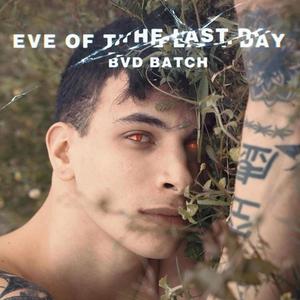 Eve of the last day (Explicit)