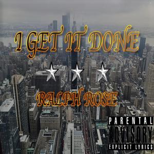 I GET IT DONE (Explicit)