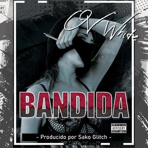 Bandida (Explicit)