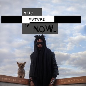 The Future Is Now... (Explicit)