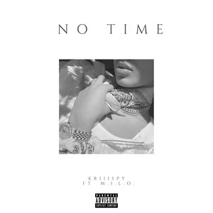 No Time (feat. M.I.L.O.) [Explicit]