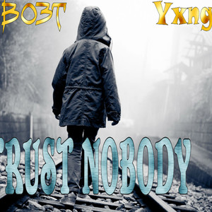 Trust Nobody (Explicit)