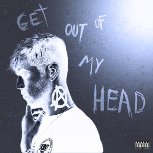 Get out of My Head (Explicit)