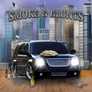 SMOKE & BLUNTS (Explicit)