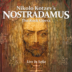 Nikolo Kotzev's Nostradamus / The Rock Opera (Live In Sofia)