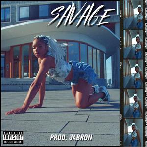 Savage(feat. Jabron) (Explicit)