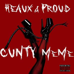 Heaux & Proud (Explicit)