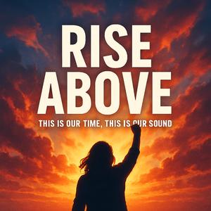 Rise Above I