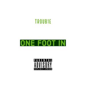 One Foot In (Explicit)