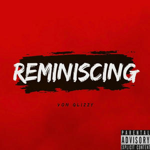 Reminiscing (Explicit)