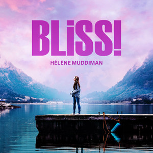 Bliss! (Original Motion Picture Soundtrack)