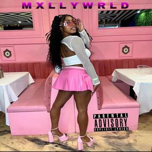 Mxlly Wrld (Explicit)