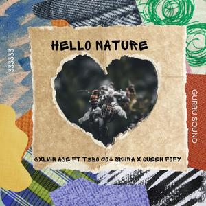 Hello Nature (feat. Cxlvin Ace & Queen Fofy) (Unmastered Version)
