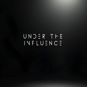 Under the Influence