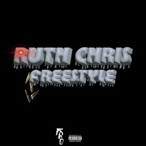 Ruth Chris Freestyle (Explicit)