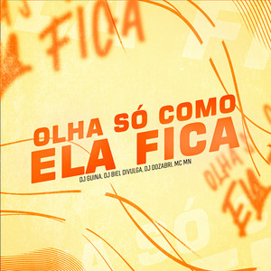 Olha Só Como Ela Fica (Explicit)