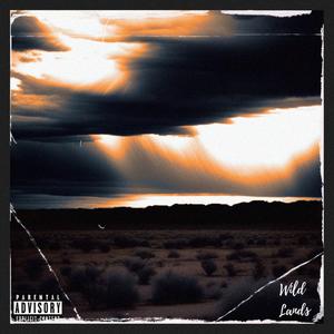 Wild Lands (Explicit)