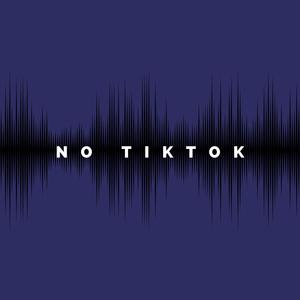 Not no tiktok (Explicit)