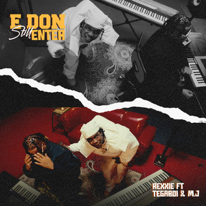 E DON STILL ENTER (Explicit)
